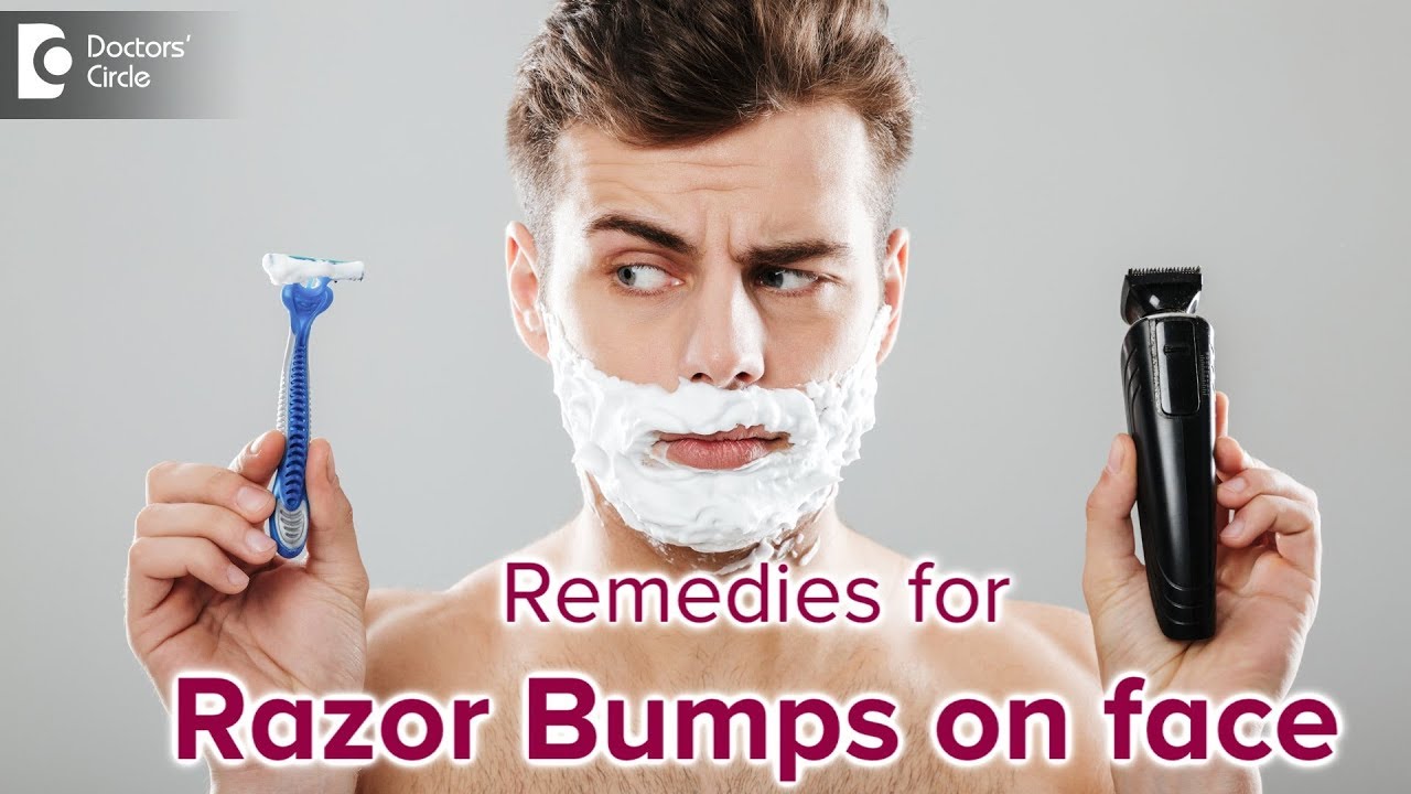 Razor bumps on face after shaving. Causes & Treatment - Dr. Rajdeep Mysore
