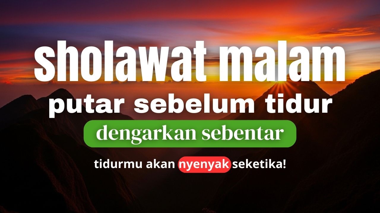 SHOLAWAT MALAM PENARIK REZEKI PALING DAHSYAT, Sholawat Nabi Muhammad SAW Merdu & Syahdu