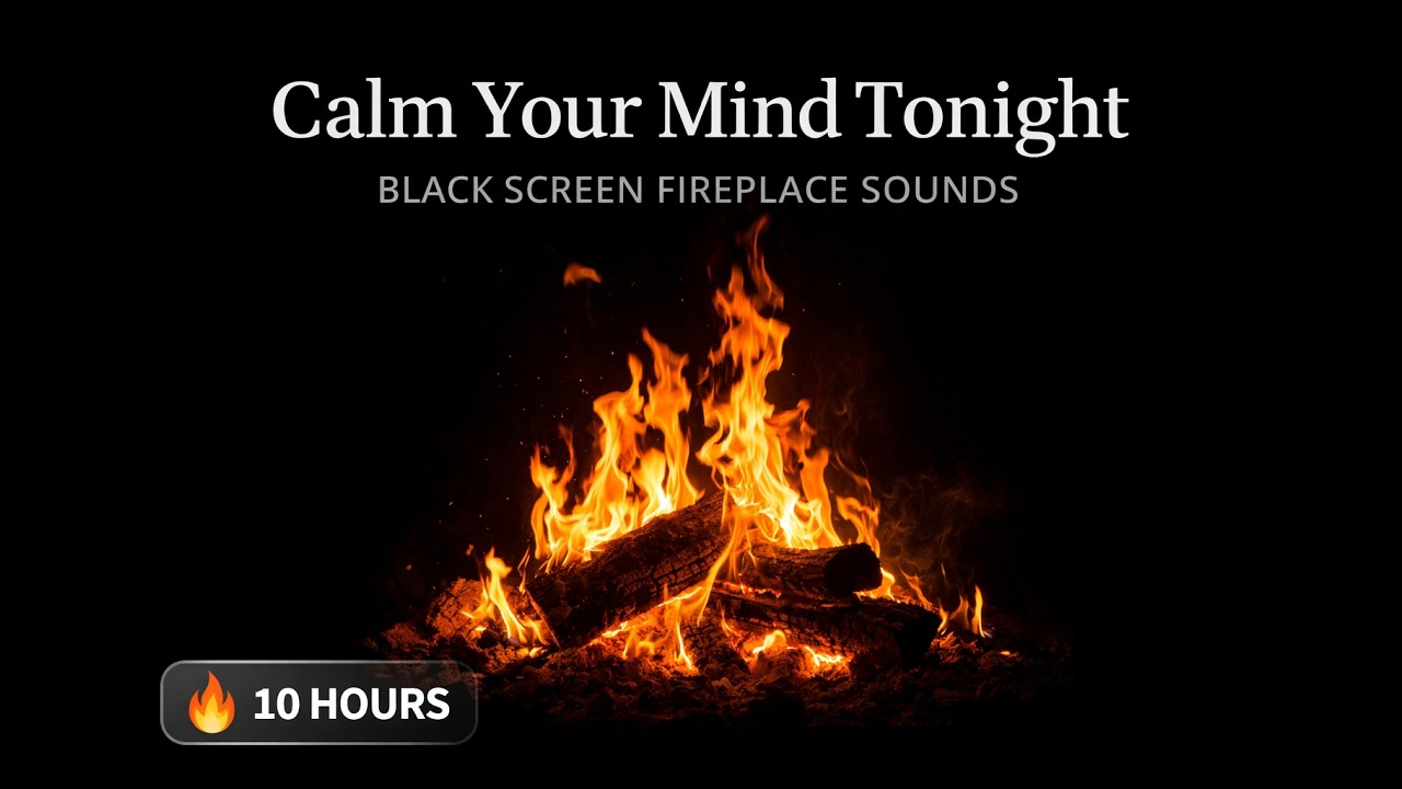 🔥 Calm Your Mind Tonight - Black Screen Fireplace Sounds | 10 Hours