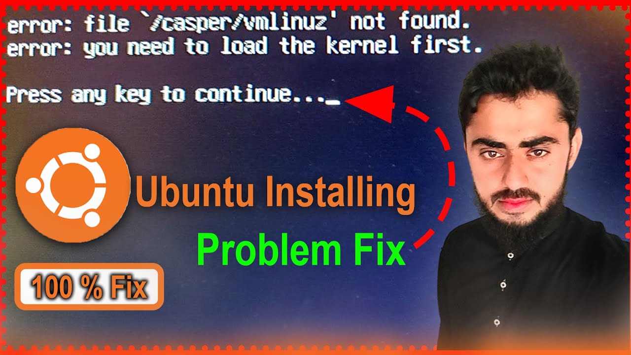 Casper vmlinuz not found ubuntu | You need to load the kernel first | Casper/vmlinuz not found