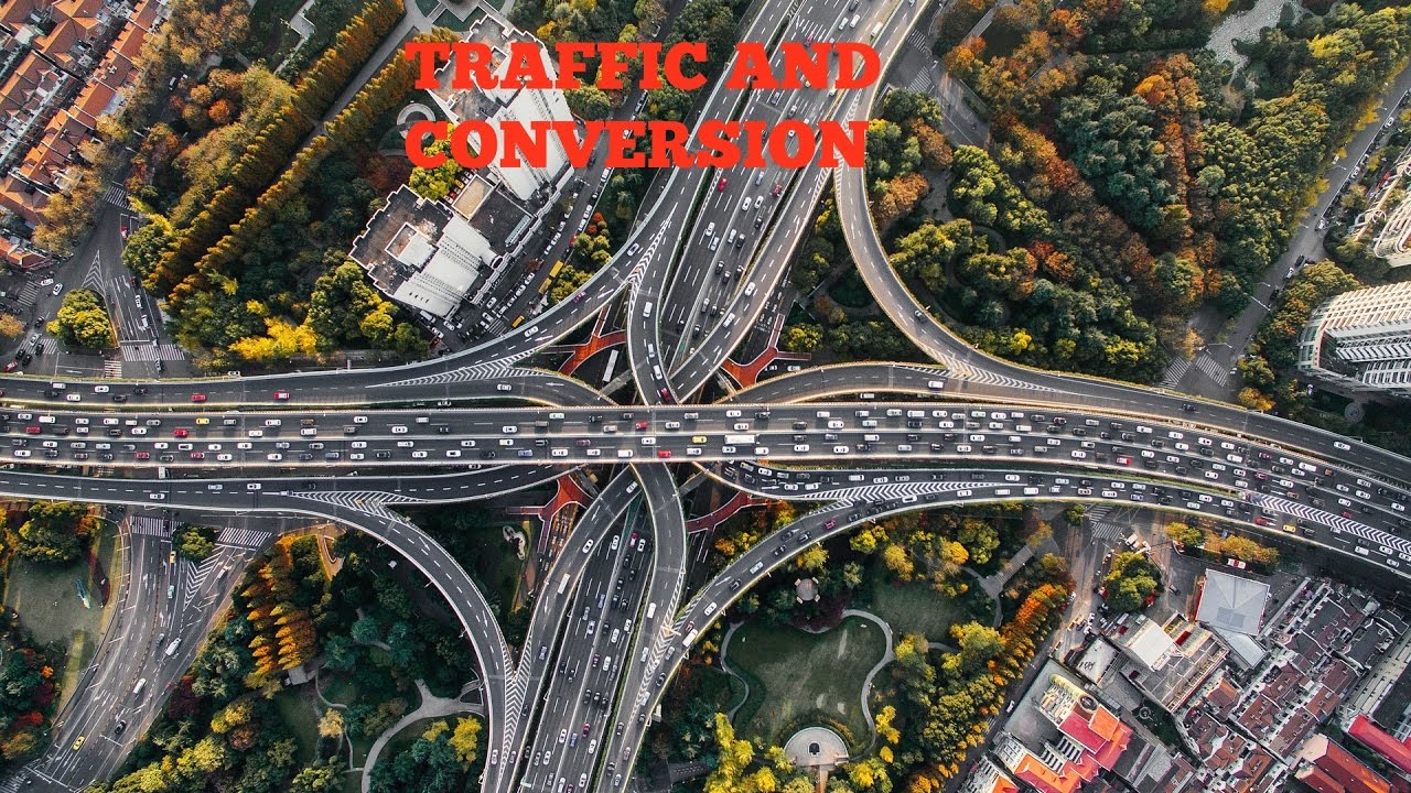 Traffic and Conversion