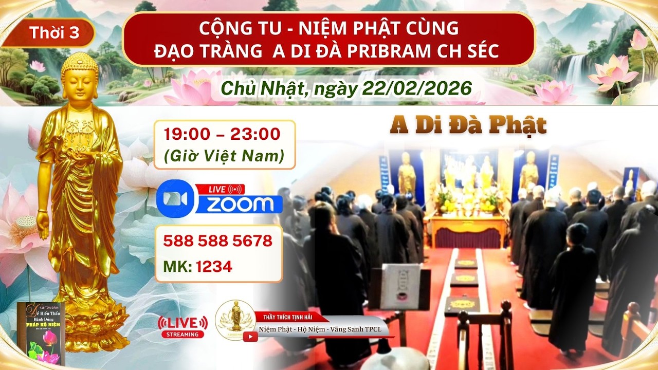 Cộng Tu Cùng Đạo Tràng A Di Đà Pribram CH Czech ngày 22/02/2026 (Thời 3)