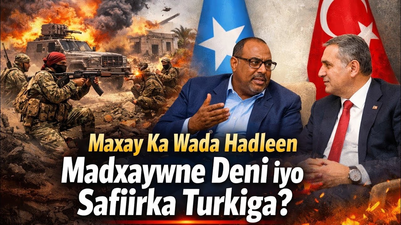 Deni oo la kulmay Safiirka Turki| Weerarka Somaliland ee xeebaha Sanaag oo lala xiriirinayo balan.