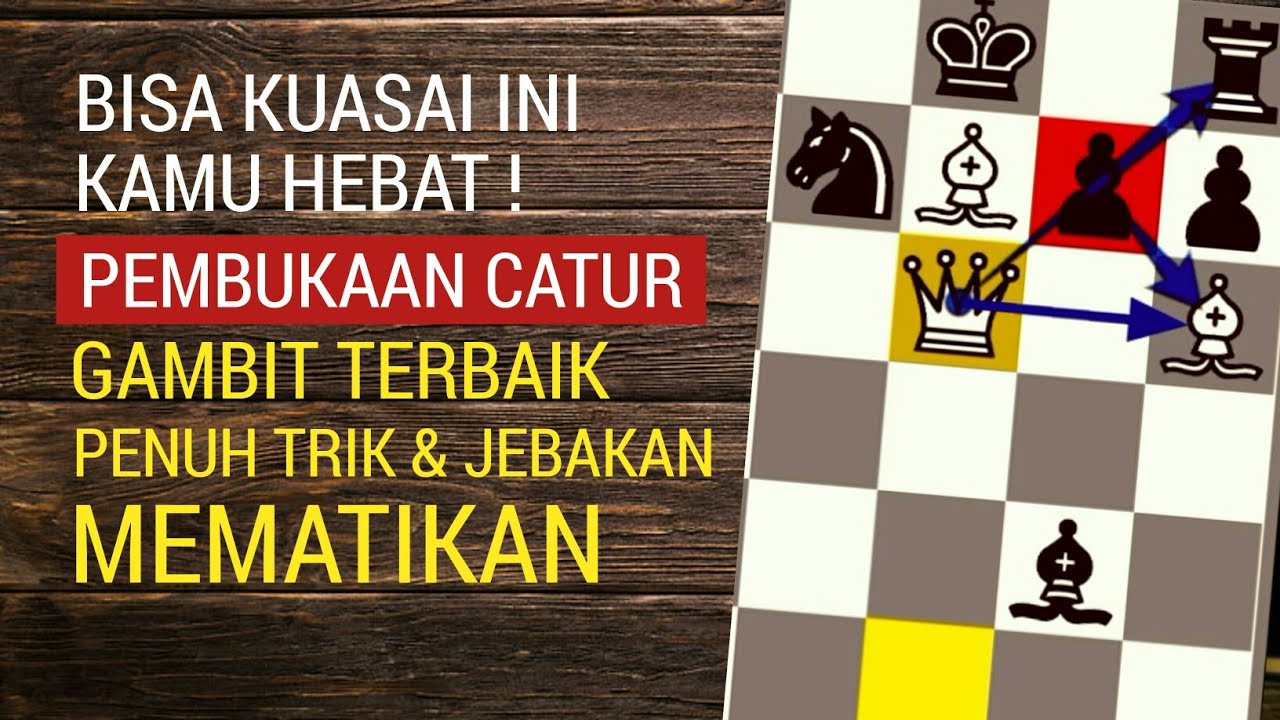 KUASAI ILMU INI !! 3 Pembukaan Gambit Catur Terbaik - Full Jebakan Mematikan