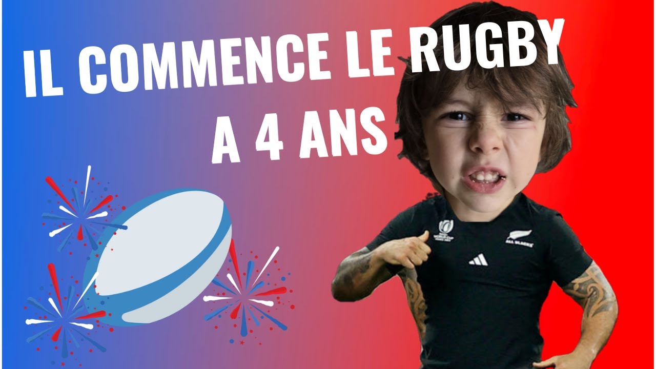 IL COMMENCE LE RUGBY POUR SES 4 ANS