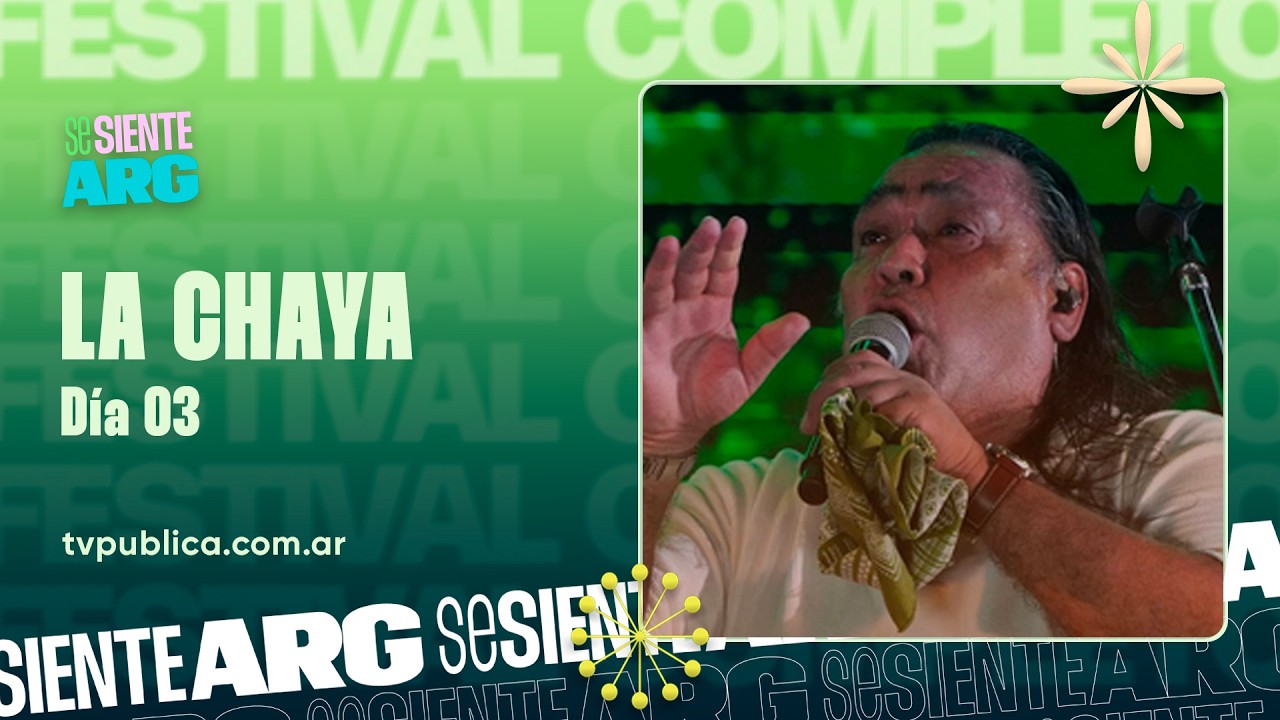 Chaya 2026: Día 03 - Sergio Galleguillo y La LBC y Euge Quevedo - Se Siente Argentina