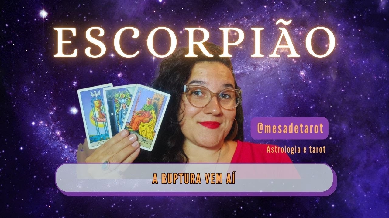 ESCORPIÃO - ESTÁ PREPARADA PARA UMA GRANDE MUDANÇA?