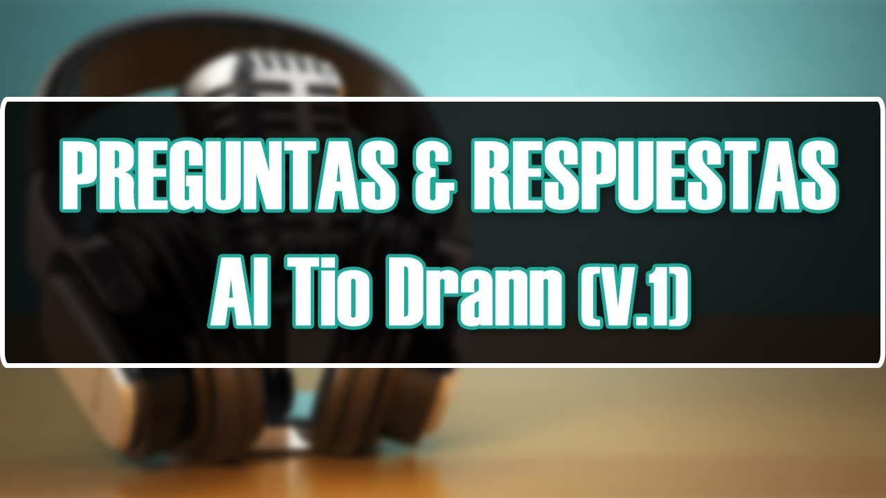 PREGUNTAS & RESPUESTAS - Drann TV