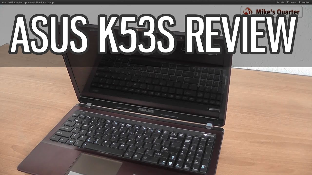 Asus K53SV / K53SD review - powerful 15.6 inch laptop