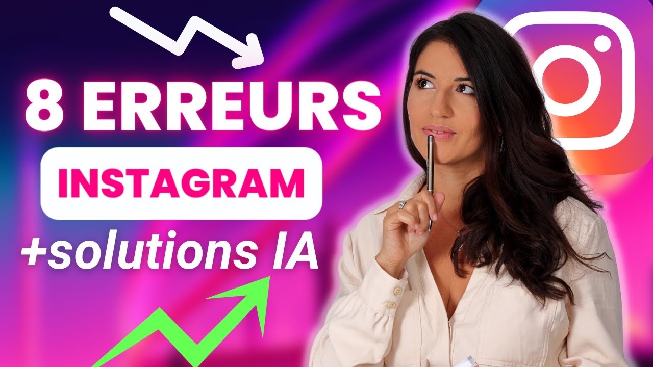 8 ERREURS À ÉVITER SUR INSTAGRAM + OUTILS d'INTELLIGENCE ARTIFICIELLE pour t'aider