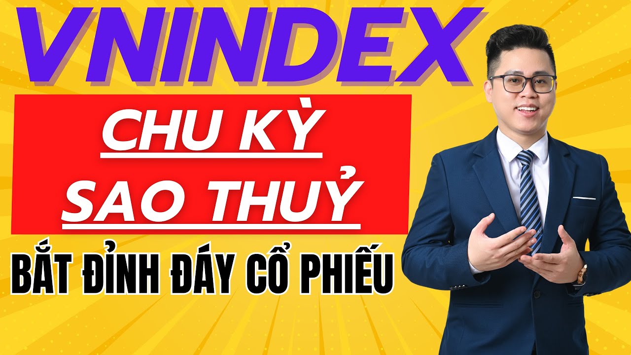 NHẬN ĐỊNH THỊ TRƯỜNG: Chu Kỳ Sao Thuỷ & BÍ MẬT Bắt Đỉnh Đáy Cổ Phiếu