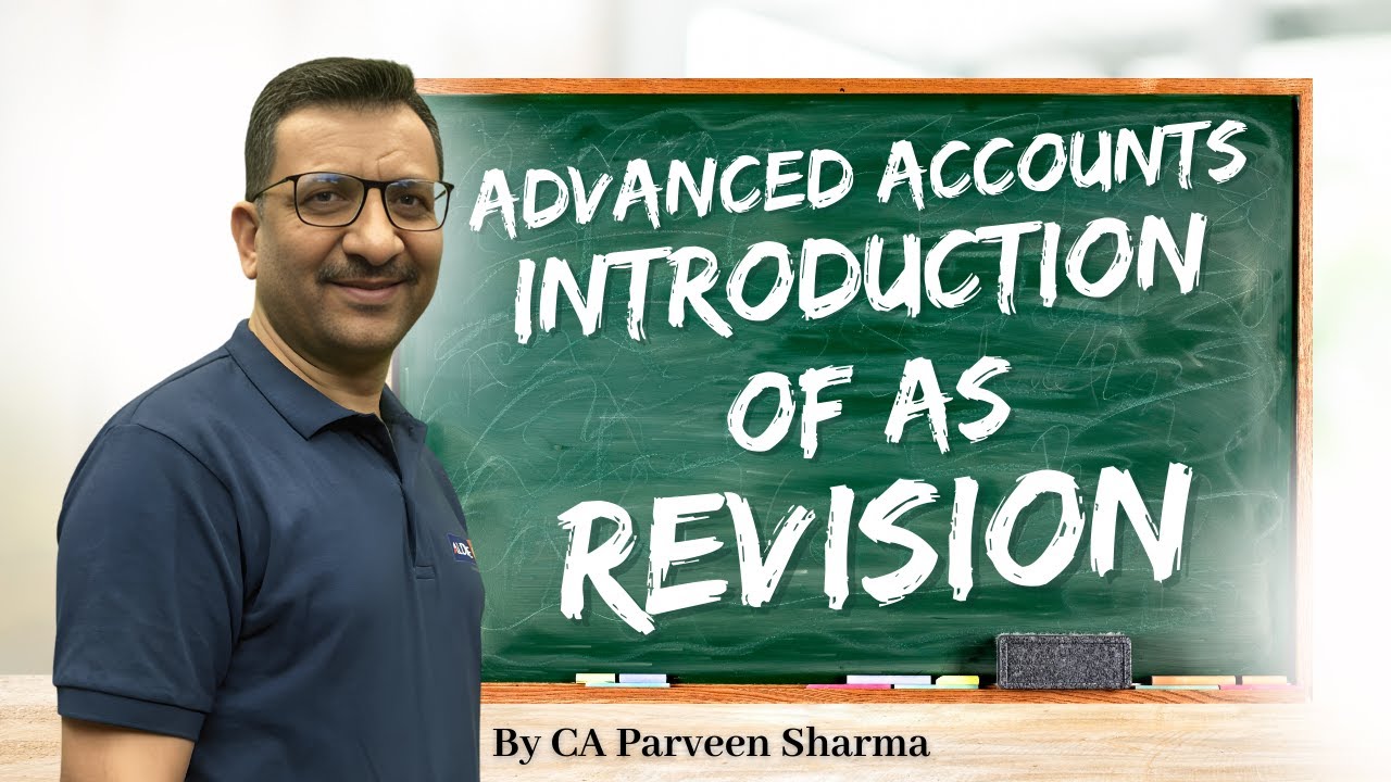 Introduction to Accounting Standards (AS) | Quick & Powerful Recap | CA Inter Advanced Accounting