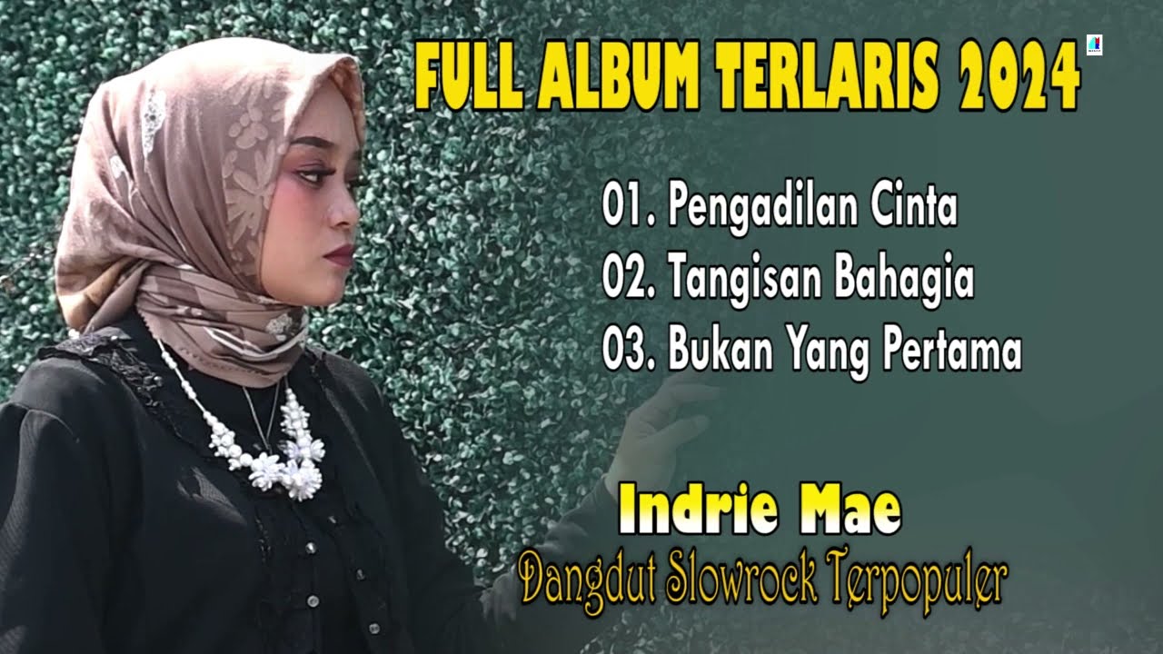 Full Album Terlaris 2024 - Dangdut Slowrock Terpopuler - Indrie Mae