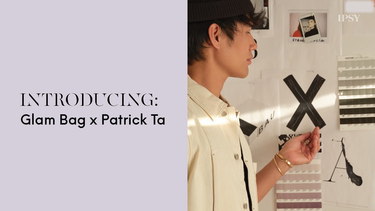 Introducing Glam Bag x @patrickta | IPSY