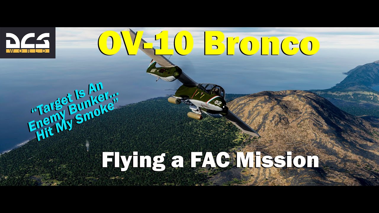 Flying The OV-10 Bronco On A FAC Mission