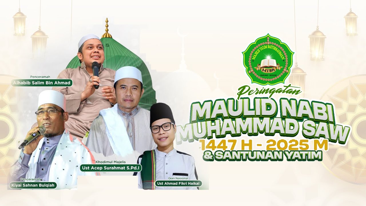 MAULID NABI MUHAMMAD SAW 1447H - 2025H MAJELIS TA'LIM BAITURRAHMAN