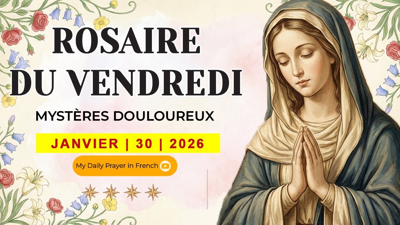 ROSAIRE DE GUÉRISON: MYSTÈRES DOULOUREUX, ROSAIRE DU VENDREDI🌹JANVIER 30 2026 🙏 PORTÉ PAR LA GRÂCE