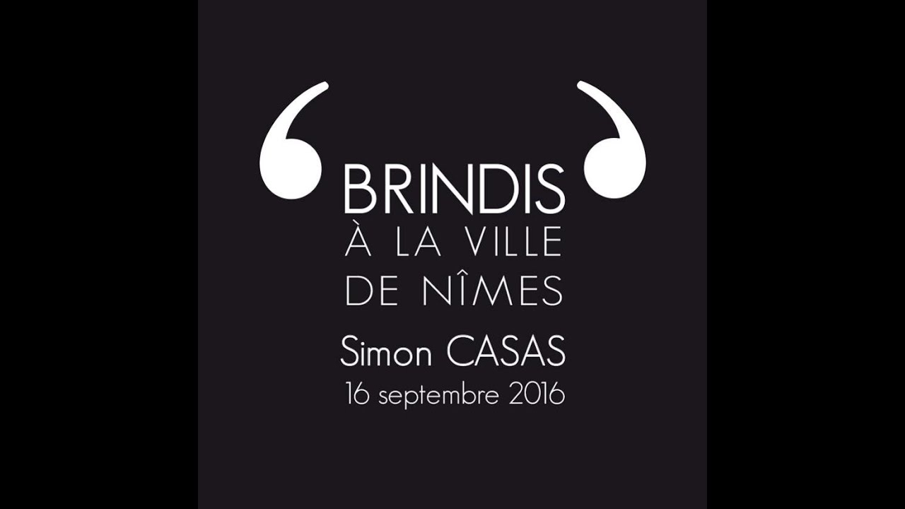 Brindis a la Ville de  Nîmes  par Simon Casas