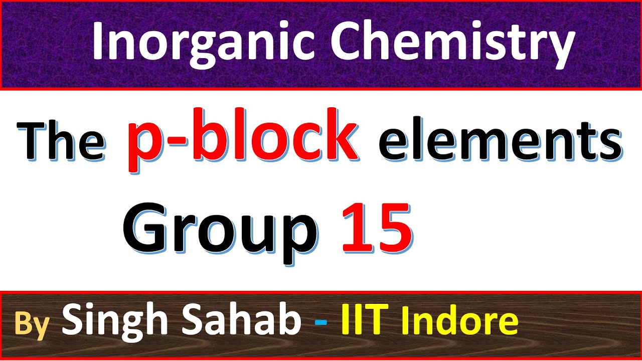p - block Group 15  Elements | Inorganic Chemistry Class 12 | JEE NEET