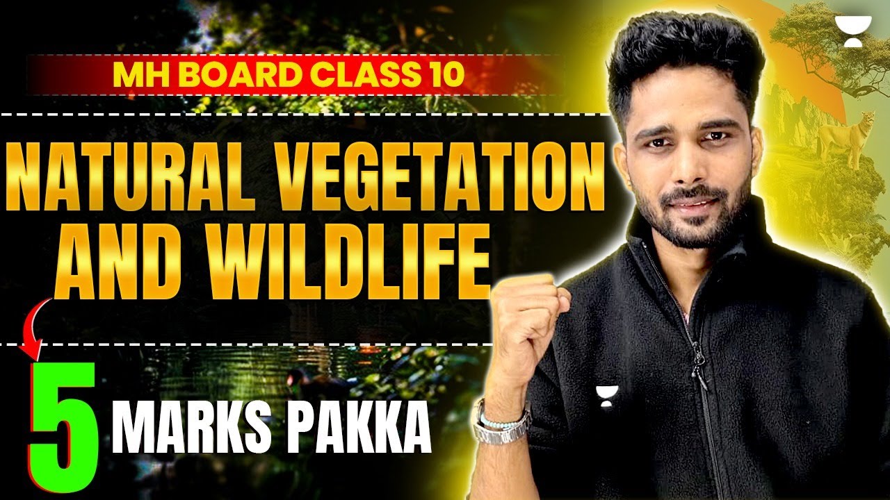Natural Vegetation and Wildlife | SSC Class 10 Social Science 2 | Maharashtra Board | Suraj Sir