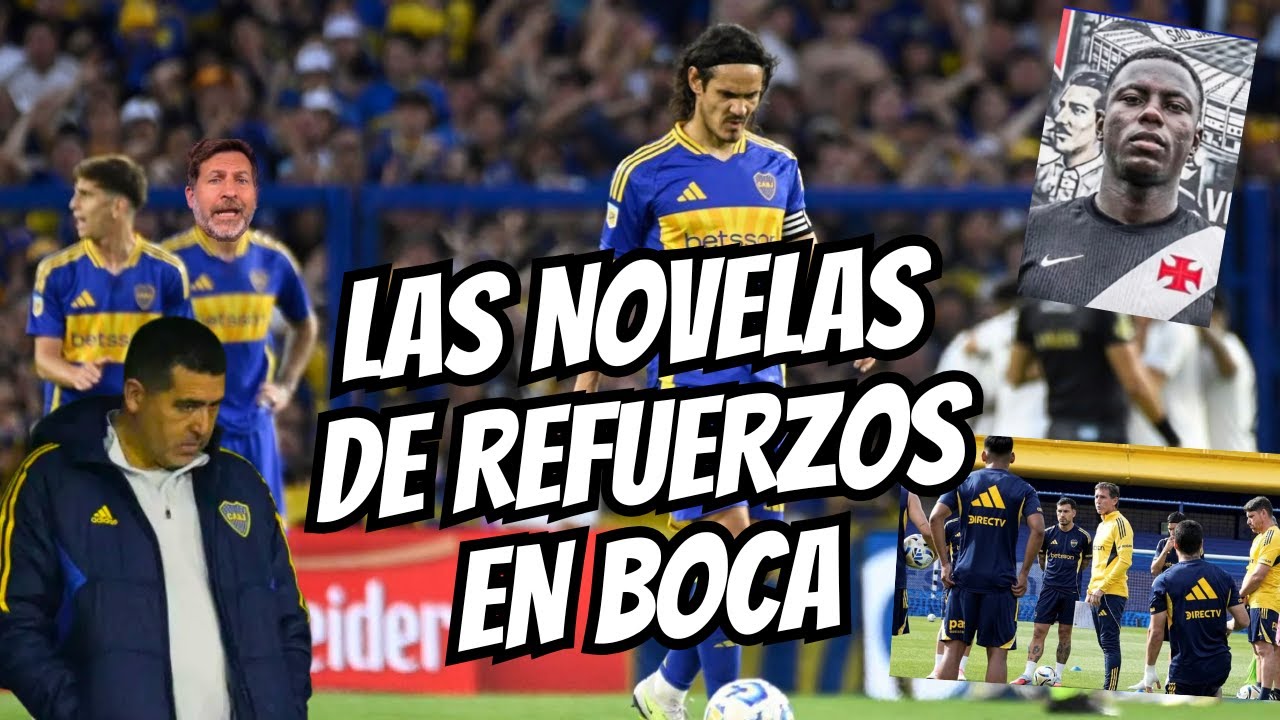 LAS NOVELAS LOS REFUERZOS DE BOCA Y RIQUELME