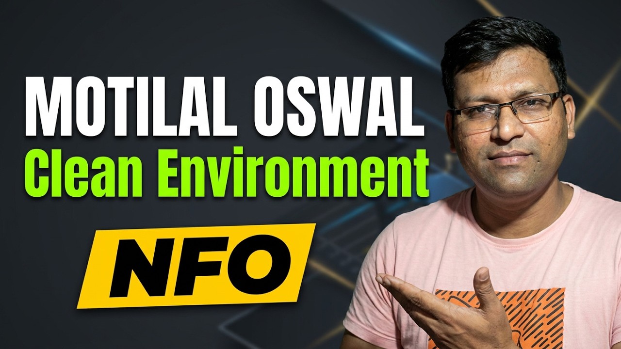 Nfo Alert : Motilal Oswal BSE Clean Environment Index Fund | क्या करेगा कमाल ?