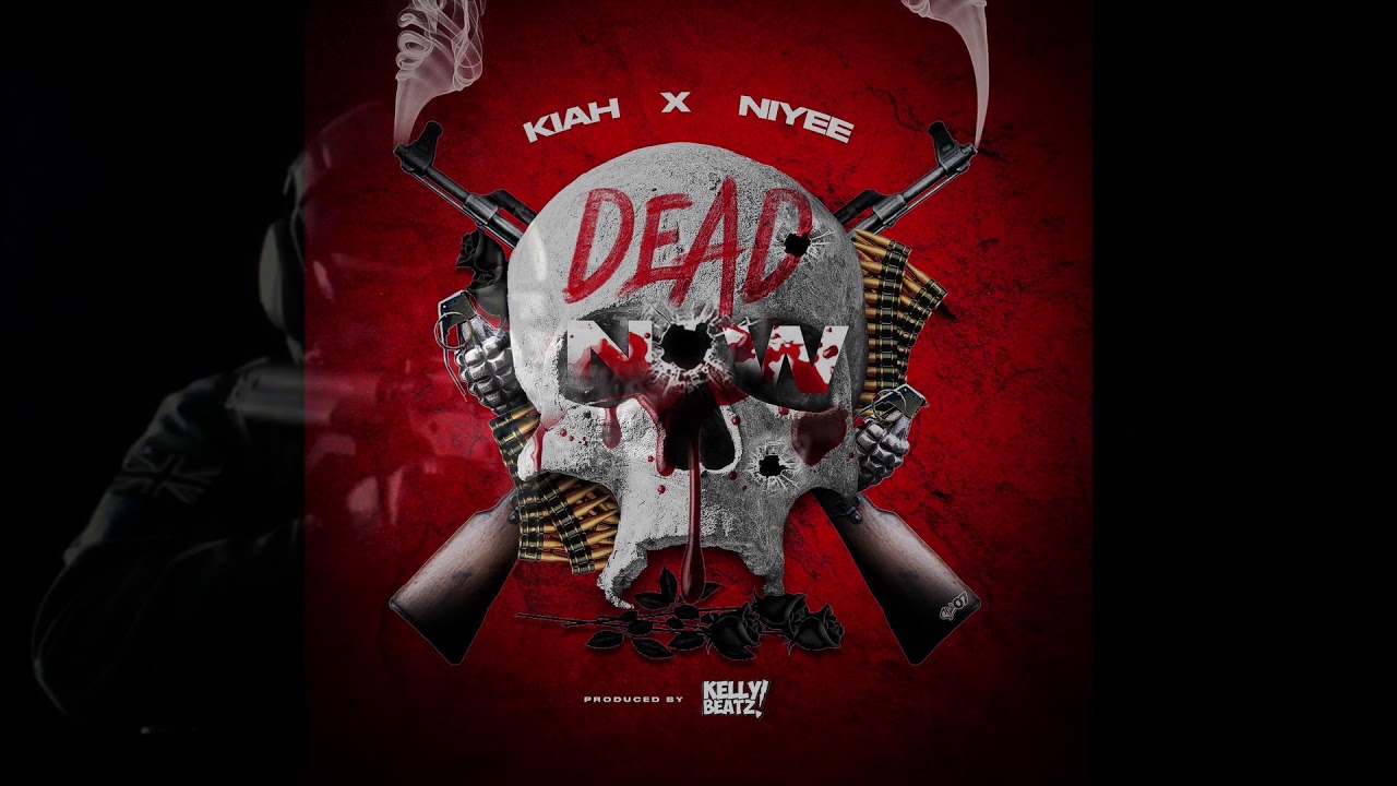 Kiah x Niyee - Dead Now (Official Audio) April 2020