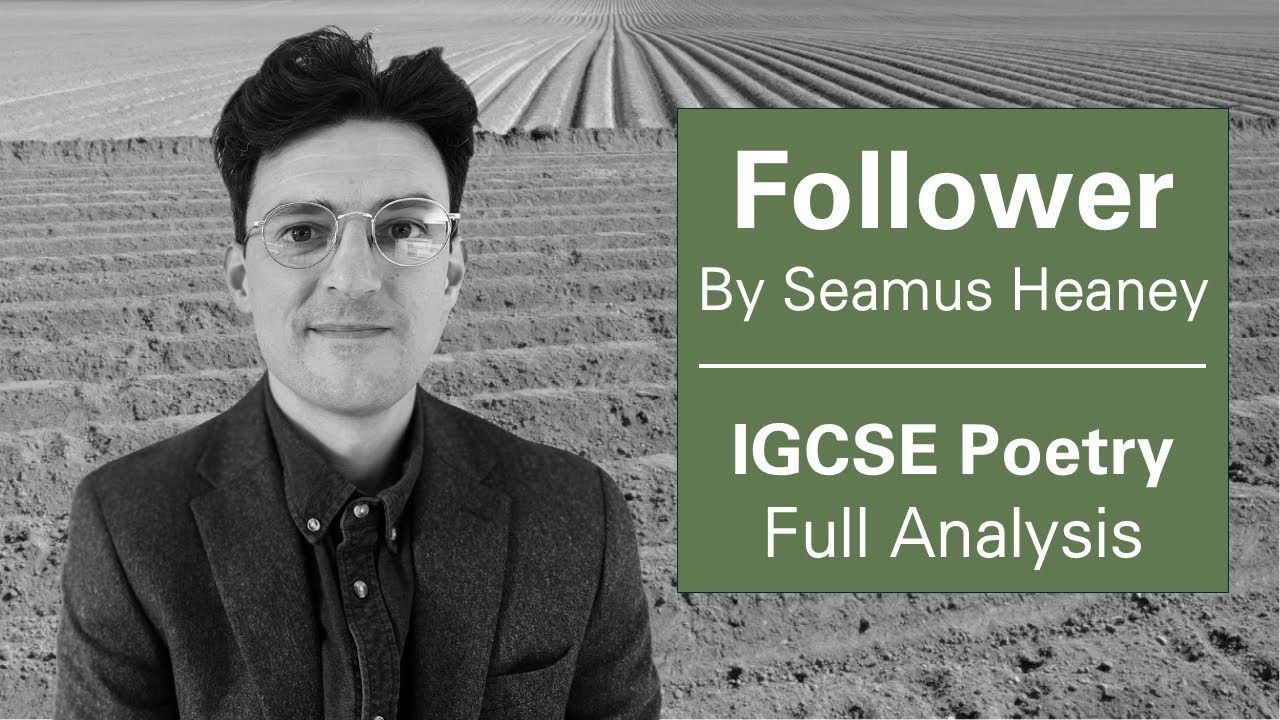Последователь от Шеймуса Хини | Полный анализ поэзии | IGCSE