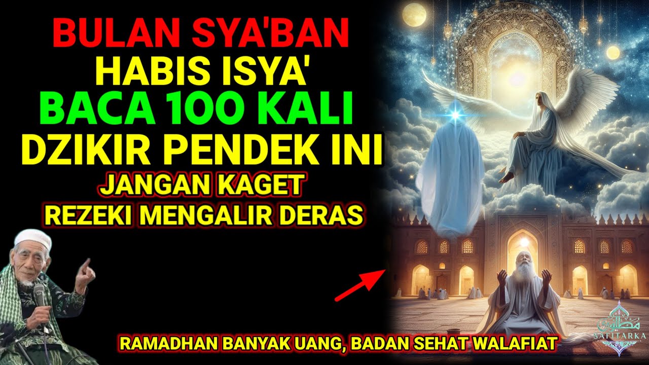 BULAN SYA'BAN❗ HABIS ISYA' BACA DZIKIR PENDEK INI 100X, JANGAN KAGET HIDUPMU JADI KAYA RAYA
