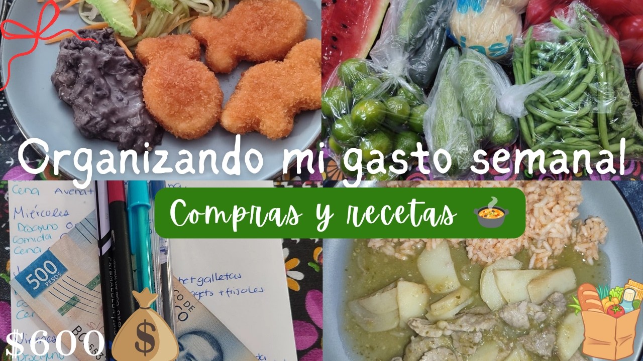 📝Así me organizo con mi gastó SEMANAL de $700 💸, compras en el tíanguis 🛍️🍅 y recetas deliciosas🥘🍲🤗.