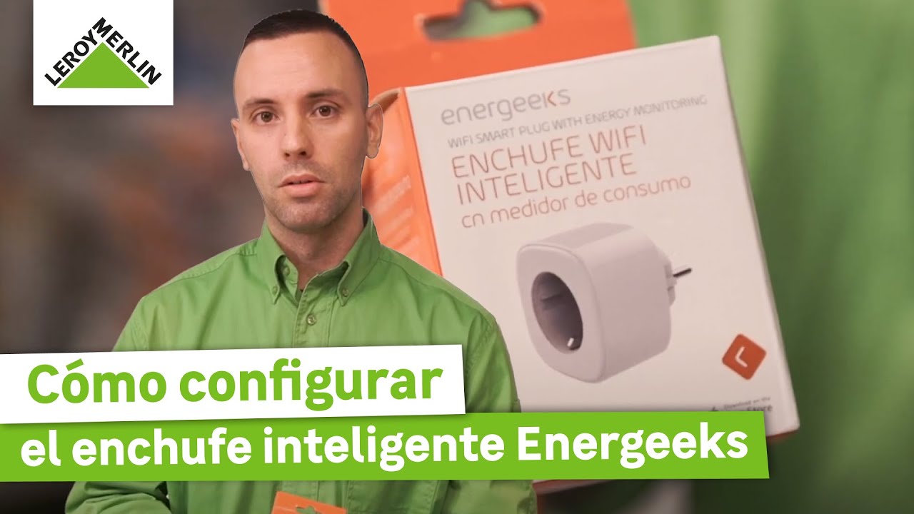 Cómo configurar el enchufe inteligente Energeeks ¡Muy útil! | LEROY MERLIN