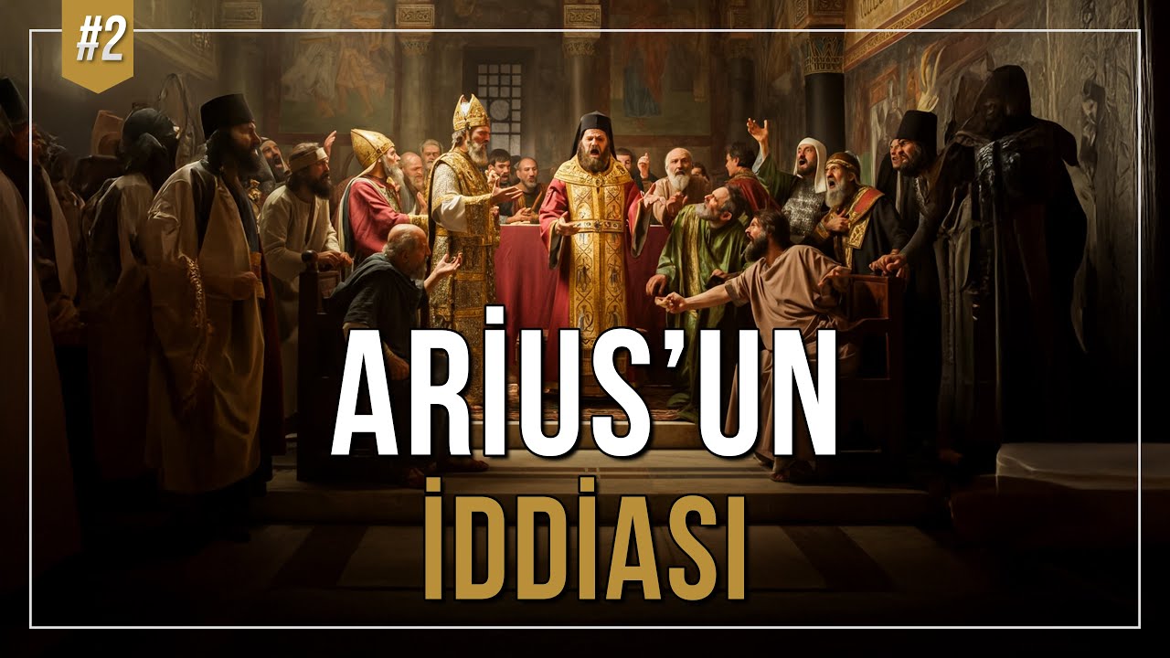 Arius ve İznik Konsili | Arius'un İddiası Hristiyanlığı Nasıl Etkiledi?