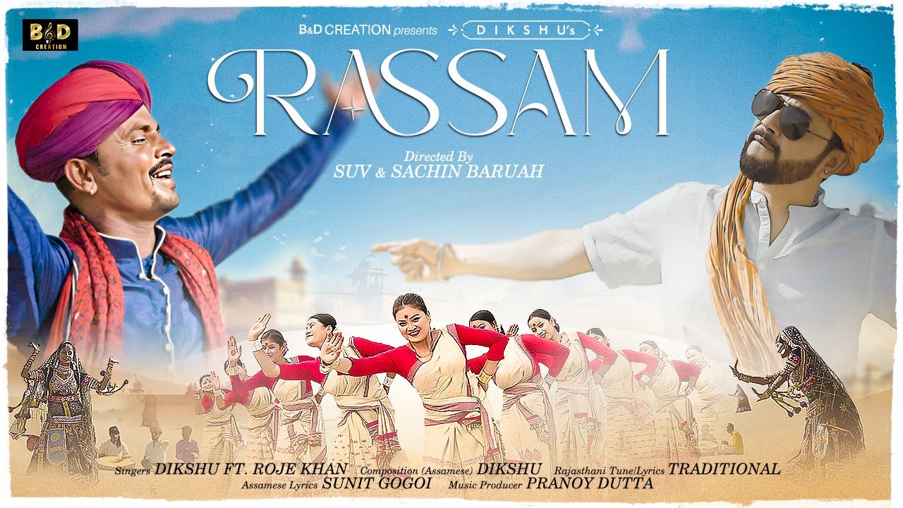 RASSAM (Music Video) - Dikshu ft. Roje Khan | Pranoy Dutta | SUV & Sachin | Rajasthani Assamese Folk