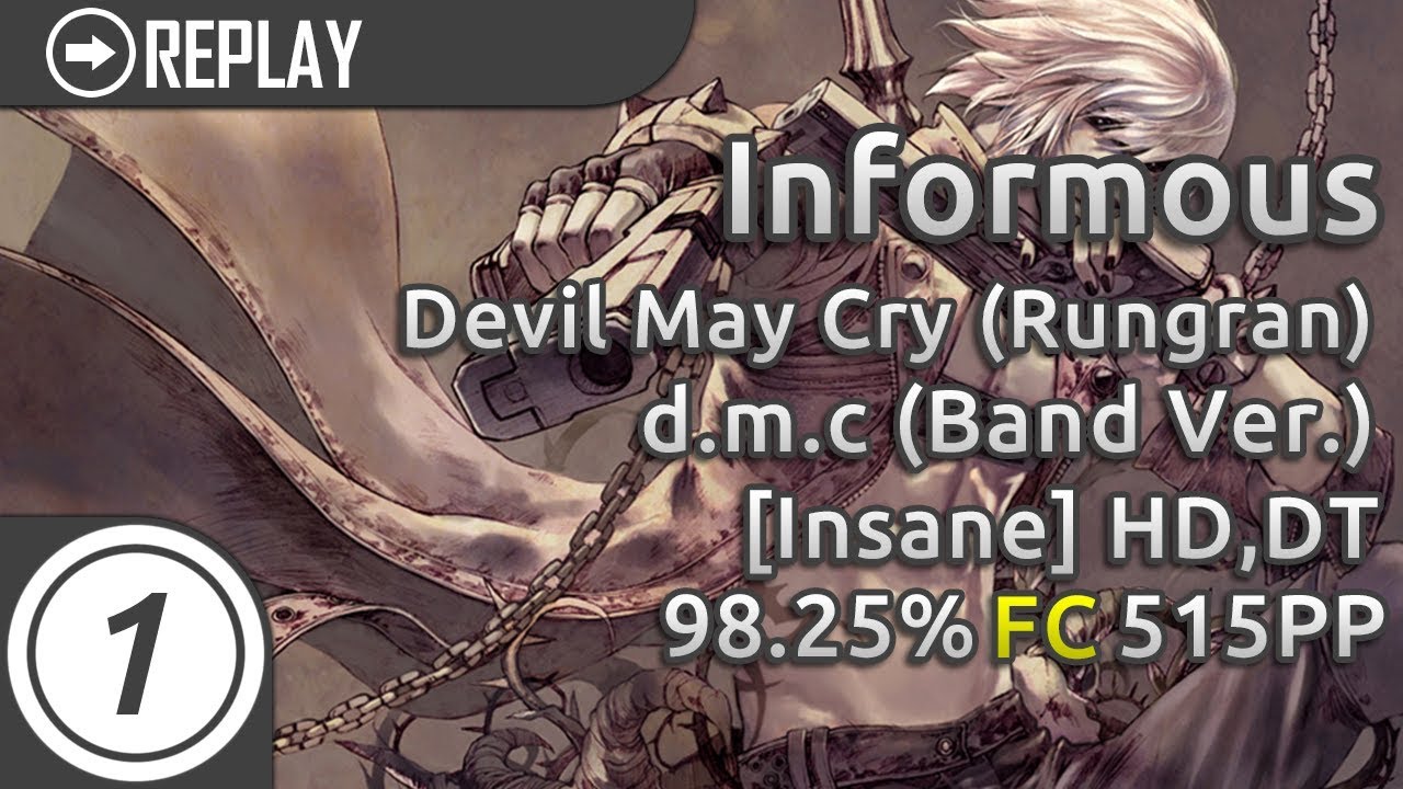 Informous | Devil May Cry (Rungran) - d.m.c (Band Ver.) [Insane] +HD,DT 98.25% FC 515pp
