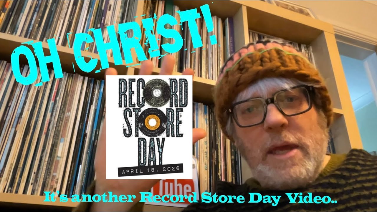 Oh Christ! It’s ANOTHER Record Store Day video!!