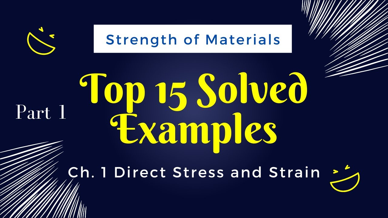 Top 15 Solved Examples | Direct Stress and Strain |Dip Sem 3