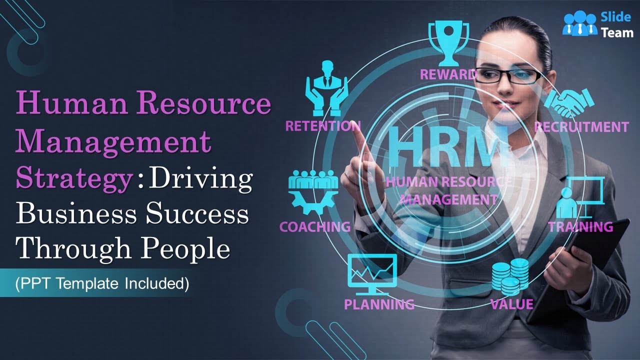 Human Resource Management Strategy: Driving Business Success Through People (+ PPT Template)