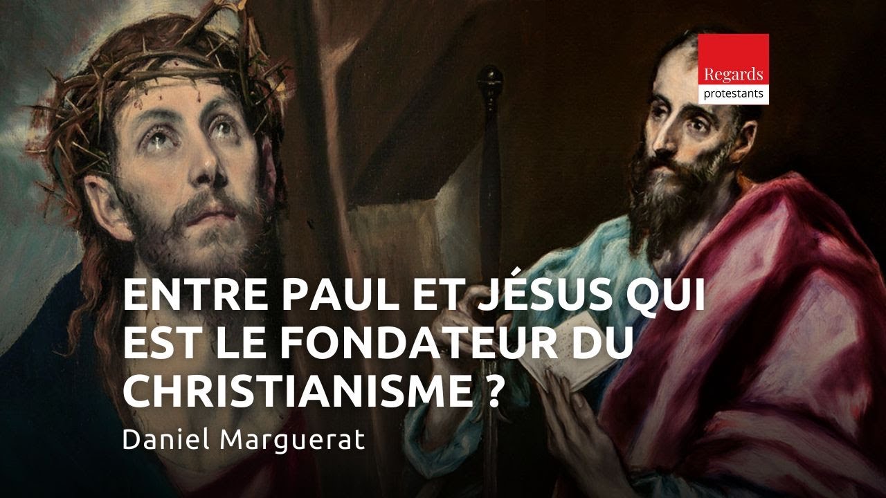 Entre Paul et Jésus qui est le fondateur du christianisme ?