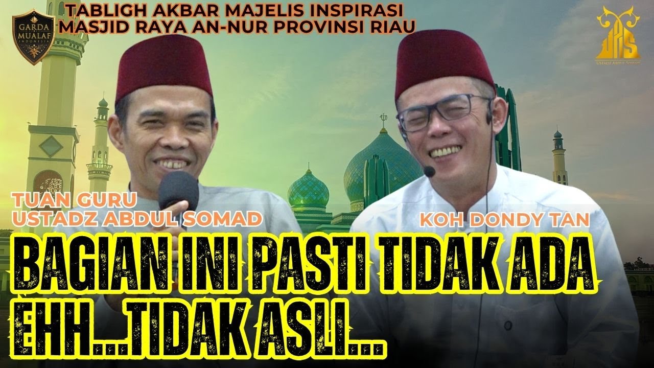 BAGIAN INI PASTI TIDAK ADA EHH...TIDAK ASLI - UAS - Masjid Raya An Nur Provinsi Riau - 21 Okt 25