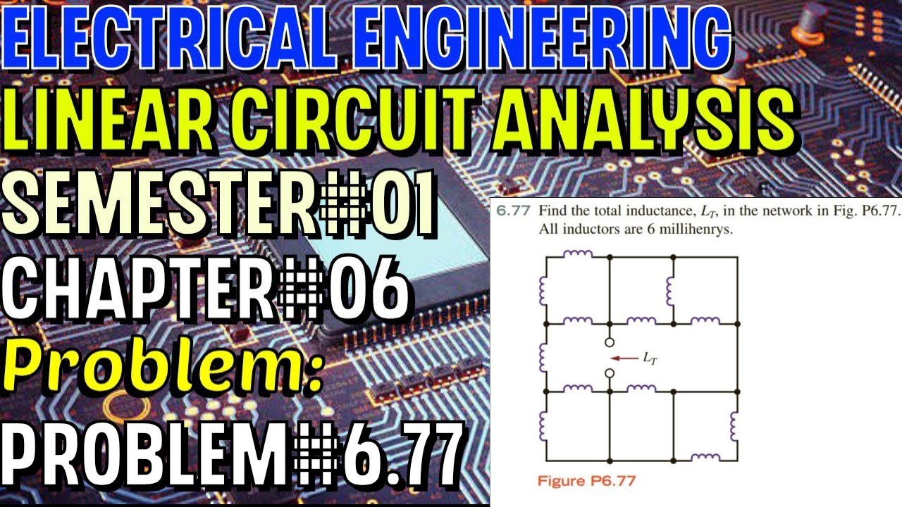 Linear Circuit Analysis | Chapter#06 | Problem#6.77 | Basic Engineering Circuit Analysis
