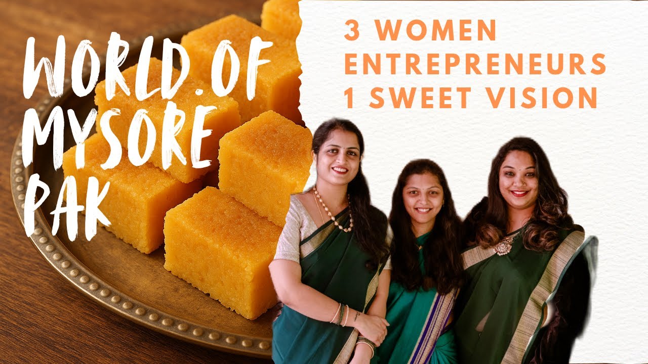 World of Mysore Pak, in Mysuru. Women Entrepreneurs Reviving The Sweet Tradition