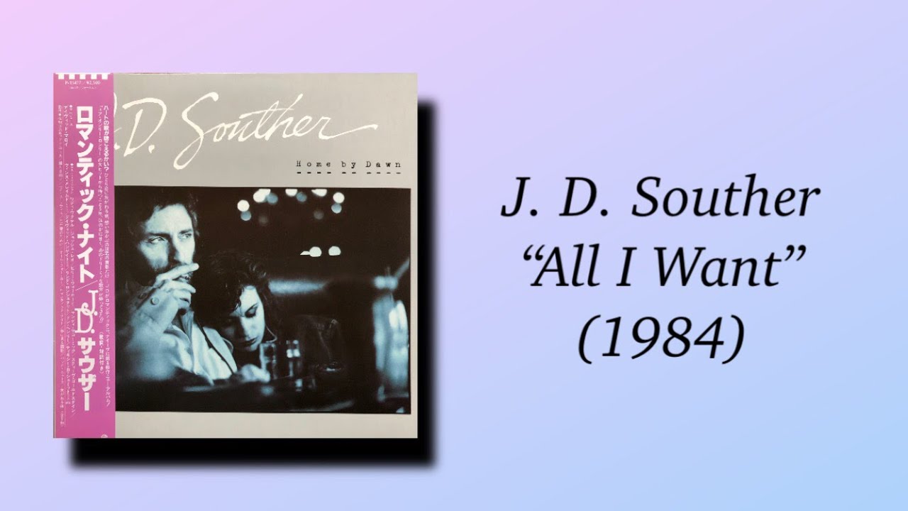 J. D. Souther - All I Want (1984) AOR