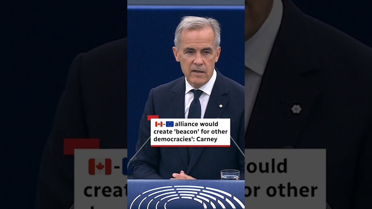 Canada -EU alliance would create 'beacon' for other democracies': Carney