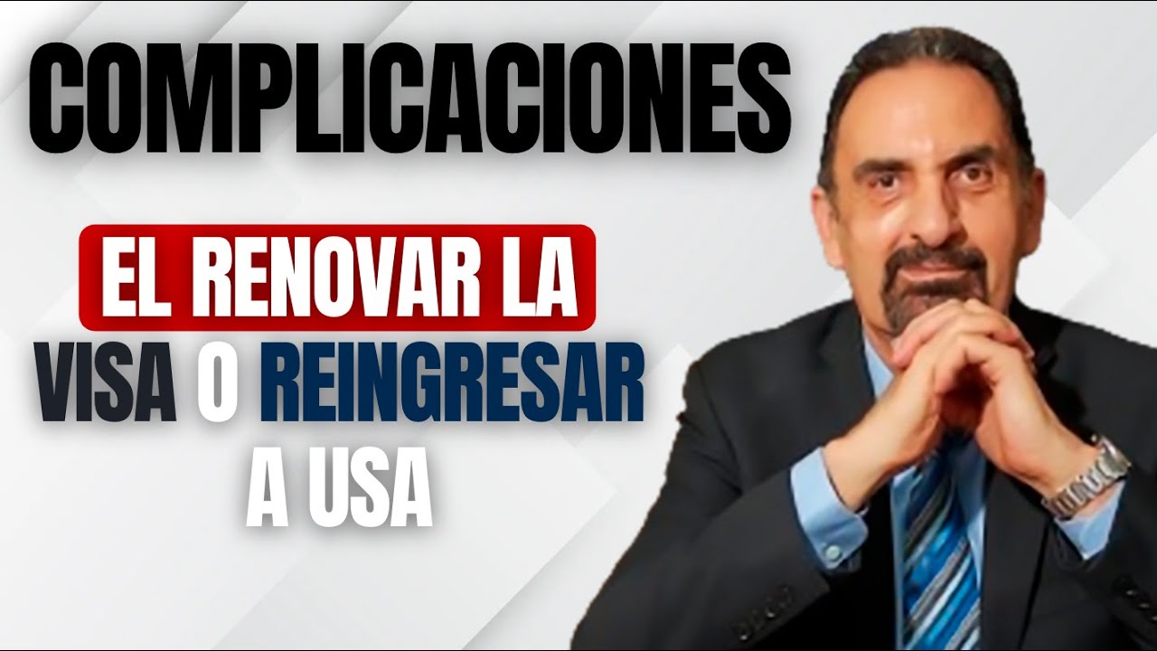 B4 Dom-4-Enero | Complicaciones al Renovar la Visa o Reingresar a USA