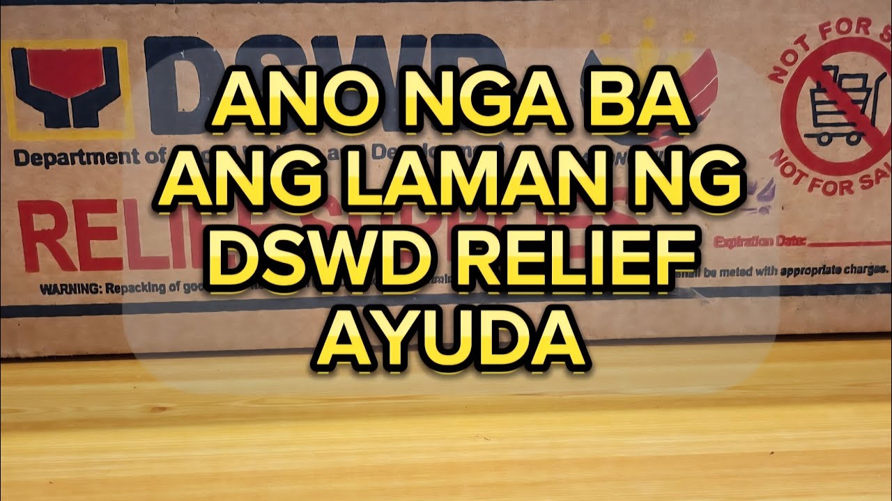 ANO ANG LAMAN NG AYUDA GALING DSWD