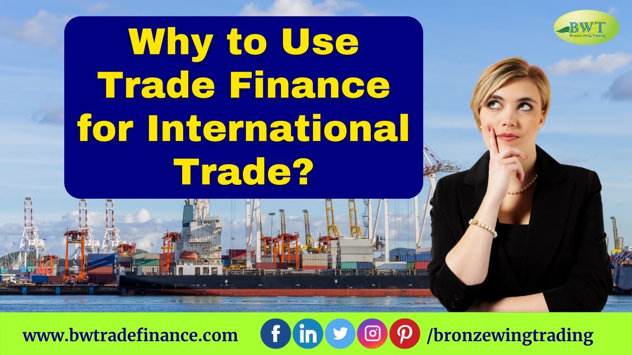 Trade Finance | What is Trade Finance | Trade Finance Facilities Explained