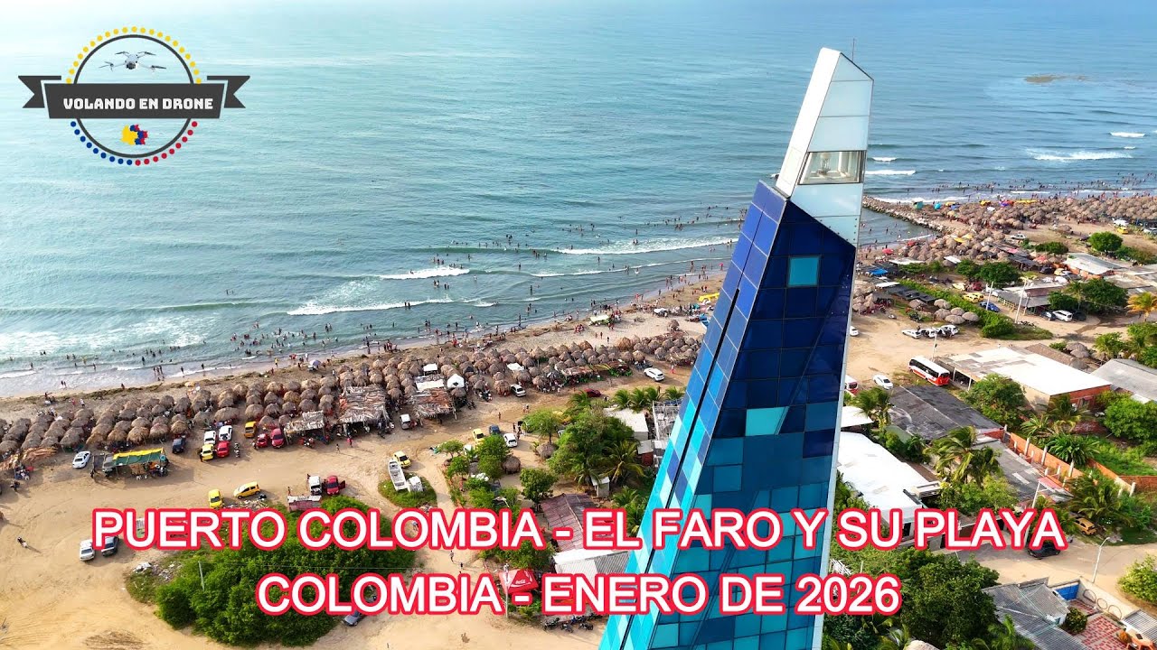 PUERTO COLOMBIA- EL FARO Y SU PLAYA  -  COLOMBIA ENERO 2026