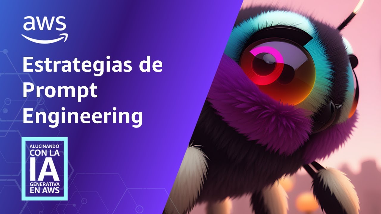 #2 Estrategias de Prompt Engineering | Alucinando con la IA generativa en AWS