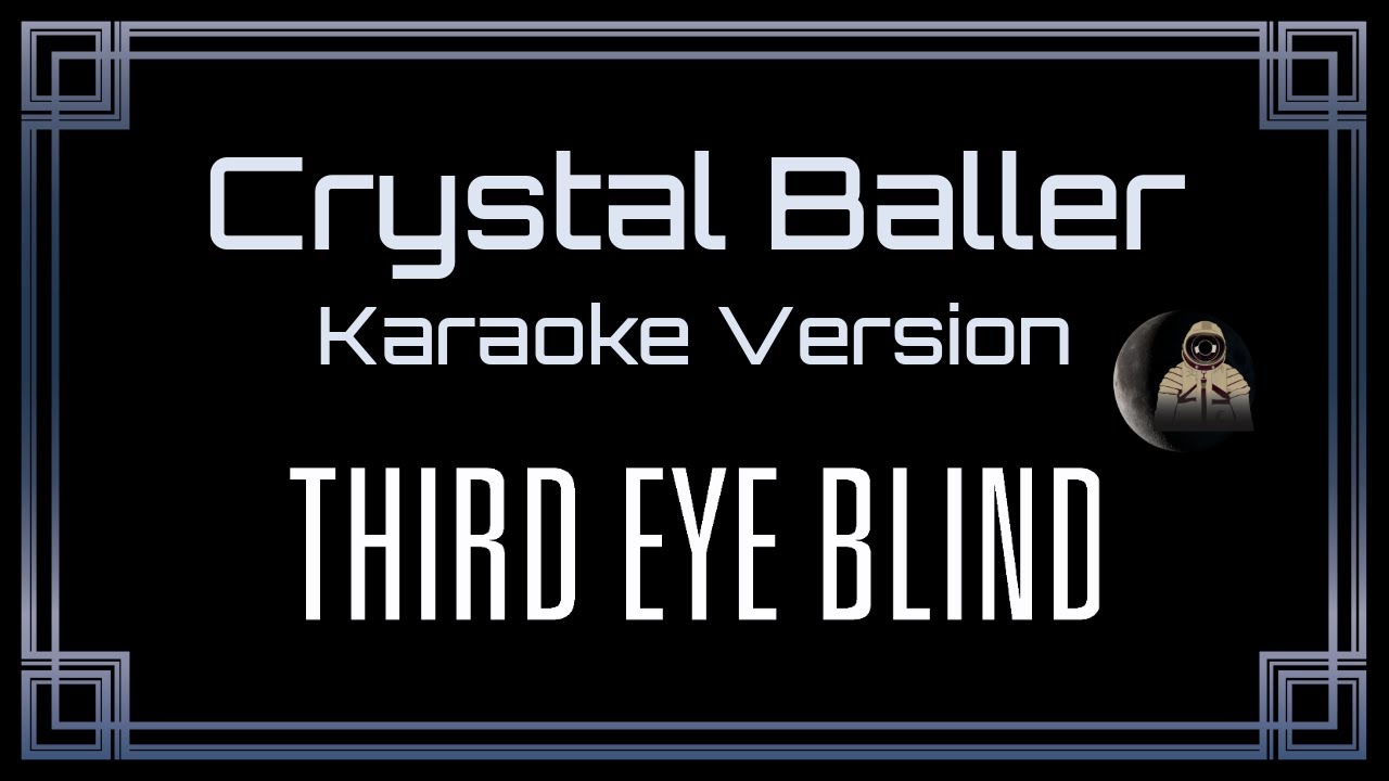 Third Eye Blind • Crystal Baller (CC Karaoke / Instrumental)