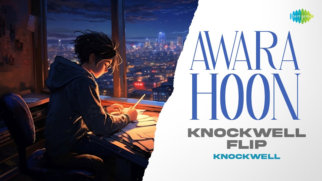 Awara Hoon - Knockwell Flip | Anurag-Abhishek | Awara | Classic Bollywood Song